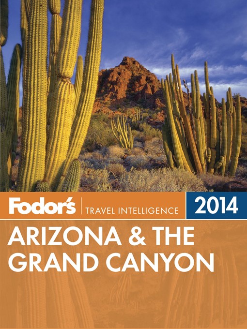Title details for Fodor's Arizona & the Grand Canyon 2014 by Fodor's - Available